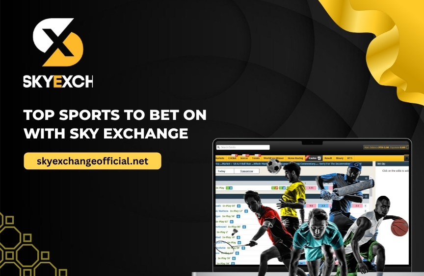 Top Sports to Bet on with Sky exchange